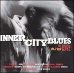 Inner City Blues: The Music of Marvin Gaye - Various Artists