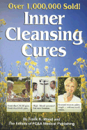 Inner Cleansing Cures - Editors of FC&A, and Wood, Frank K