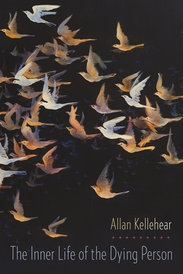 Inner Life of the Dying Person - Kellehear, Allan