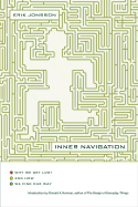 Inner Navigation: Why We Get Lost in the World and How We Find Our Way - Jonsson, Erik, and Norman, Donald A