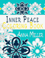 Inner Peace Coloring Book (Vol.3): Adult Coloring Book for creative coloring, meditation and relaxation