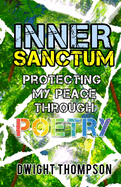 Inner Sanctum: Protecting my Peace through Poetry