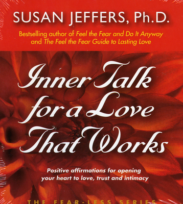 Inner Talk for a Love That Works - Jeffers, Susan, PH.D