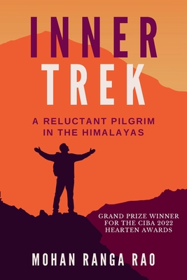 Inner Trek: A Reluctant Pilgrim in the Himalayas - Ranga Rao, Mohan