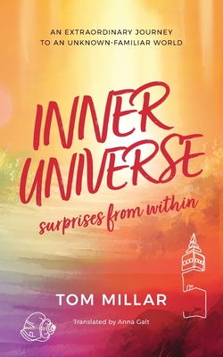 Inner Universe: Surprises from within - Millar, Tom