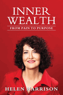 Inner Wealth: From Pain to Purpose