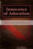 Innocence of Adoration: A Preface to Apocalypse