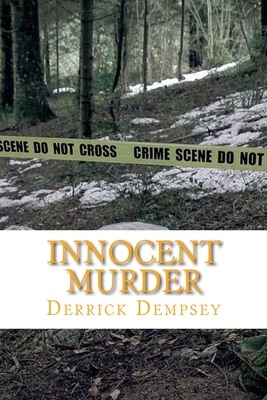 Innocent Murder: Justice - Dempsey, Derrick O