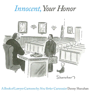 Innocent, Your Honor: A Book of Lawyer Cartoons