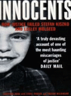 Innocents: How Justice Failed Stefan Kiszko and Lesley Molseed - Rose, Jonathan, and Panter, Steve