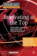 Innovating at the Top: How Global CEOs Drive Innovation for Growth and Profit