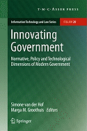 Innovating Government: Normative, Policy and Technological Dimensions of Modern Government