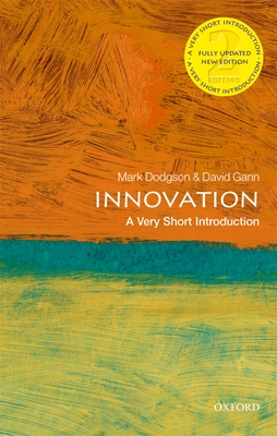 Innovation: A Very Short Introduction - Dodgson, Mark, and Gann, David