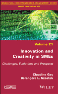 Innovation and Creativity in Smes: Challenges, Evolutions and Prospects