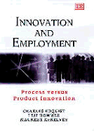 Innovation and Employment: Process Versus Product Innovation
