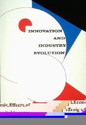 Innovation and Industry Evolution - Audretsch, David B