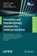 Innovation and Interdisciplinary Solutions for Underserved Areas: First International Conference, Intersol 2017 and Sixth Collogue National Sur La Recherche En Informatique Et Ses Applications, Cnria 2017, Dakar, Senegal, April 11-12, 2017, Proceedings