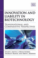 Innovation and Liability in Biotechnology: Transnational and Comparative Perspectives