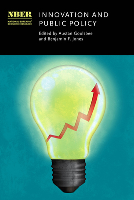 Innovation and Public Policy - Goolsbee, Austan, and Jones, Benjamin F