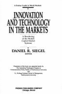 Innovation and Technology in the Markets: A Reordering of the World's Capitol Market Systems