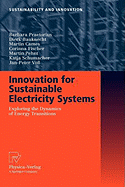 Innovation for Sustainable Electricity Systems: Exploring the Dynamics of Energy Transitions