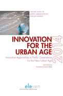 Innovation for the Urban Age: Innovative Approaches to Public Governance for the New Urban Age