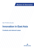 Innovation in East Asia: Contexts and relevant cases