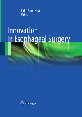 Innovation in Esophageal Surgery - Bonavina, Luigi (Editor)