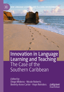 Innovation in Language Learning and Teaching: The Case of the Southern Caribbean