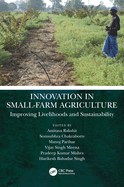 Innovation in Small-Farm Agriculture: Improving Livelihoods and Sustainability