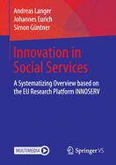 Innovation in Social Services: A Systematizing Overview based on the EU Research Platform INNOSERV
