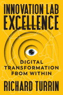 Innovation Lab Excellence: Digital Transformation from Within
