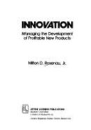 Innovation: Managing Dev Profit New 0991 - Rosenau, Milton D, Jr.