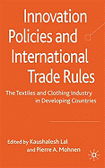 Innovation Policies and International Trade Rules: The Textiles and Clothing Industry in Developing Countries