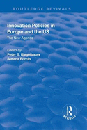 Innovation Policies in Europe and the US: The New Agenda