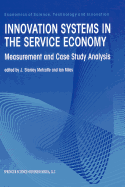 Innovation Systems in the Service Economy: Measurement and Case Study Analysis