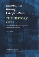 Innovation through Co-operation: The History of LIBER