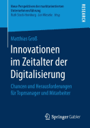 Innovationen Im Zeitalter Der Digitalisierung: Chancen Und Herausforderungen F?r Topmanager Und Mitarbeiter