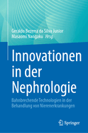 Innovationen in der Nephrologie: Bahnbrechende Technologien in der Behandlung von Nierenerkrankungen