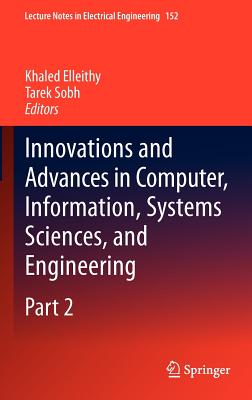 Innovations and Advances in Computer, Information, Systems Sciences, and Engineering - Elleithy, Khaled (Editor), and Sobh, Tarek (Editor)