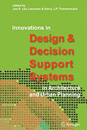 Innovations in Design & Decision Support Systems in Architecture and Urban Planning