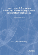 Innovations in GIS 6: Integrating Information Infrastructures with GI Technology