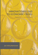 Innovations Lead to Economic Crises: Explaining the Bubble Economy