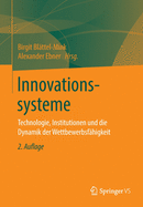 Innovationssysteme: Technologie, Institutionen Und Die Dynamik Der Wettbewerbsfhigkeit