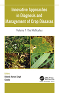 Innovative Approaches in Diagnosis and Management of Crop Diseases: Volume 1: The Mollicutes