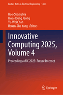 Innovative Computing 2025, Volume 4: Proceedings of IC 2025: Future Internet