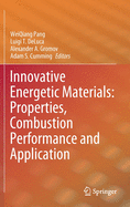 Innovative Energetic Materials: Properties, Combustion Performance and Application