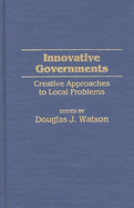 Innovative Governments: Creative Approaches to Local Problems