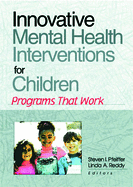Innovative Mental Health Interventions for Children: Programs That Work