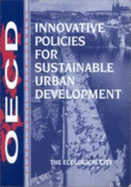 Innovative Policies for Sustainable Urban Development: The Ecological City - Parham, Susan